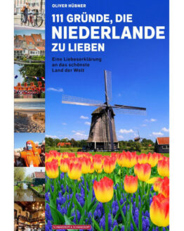 Cover 111 Gründe, die Niederlande zu lieben