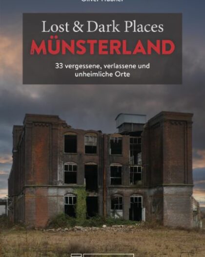 Cover: Lost & Dark Places Münsterland
