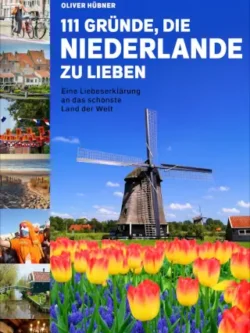 Cover 111 Gründe, die Niederlande zu lieben